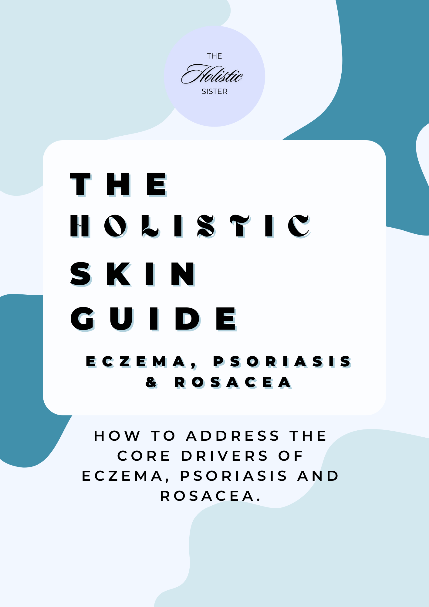 Eczema, Psoriasis & Rosacea Skin Guide